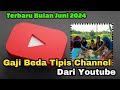 Gaji Beda Tipis Channel Dari Youtube Bulan Juni 2024