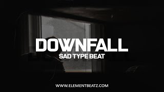 Downfall - Sad Type Beat - Emotional Deep Soulful Piano Instrumental