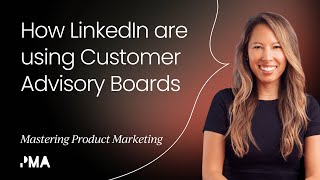 How LinkedIn are using Customer Advisory Boards (CABs)