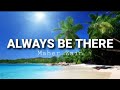 Maher Zain - Always Be There (Lyrics)