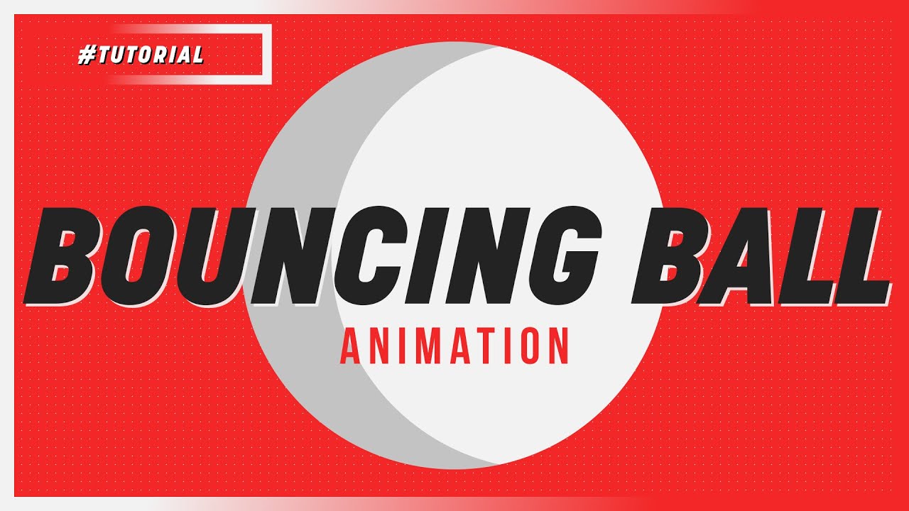 Bouncing Ball Animation Tutorial Youtube
