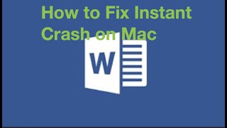 Tutorial: How to fix instant Word crash on Mac