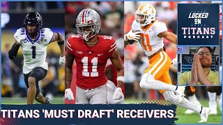 Tennessee Titans MUST DRAFT Receivers, Perfect Day 2 Targets & Late Round Risks