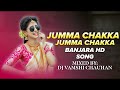 jumma chakka jumma chakka banjara hd song •