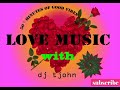 THE 60 MINS  OF LOVE BY DJ TJOHN/DENYQUE/DMAJOR/OTILE/NANDIA/NAMELESS/TATIANA,,,,,VALENTINE LOVE MIX