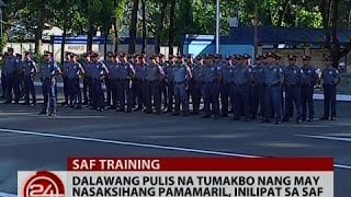 Dalawang pulis na tumakbo nang may   nasaksihang pamamaril, inilipat sa SAF