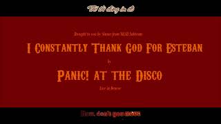 [Vietsub + Kara] I CONSTANTLY THANK GOD FOR ESTEBAN | Live In Denver - Panic! at the Disco