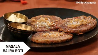 Masala Bajra Roti | मसाले बाजरे की रोटी | #MilletKhazana | Sanjeev Kapoor Khazana