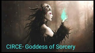 Circe: Goddess of Sorcery