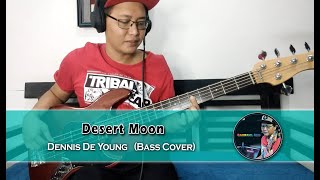 DESERT MOON | Dennis DeYoung | Bass Cover