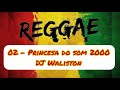 02 princesa do som 2000 dj waliston