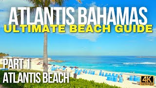 Atlantis Bahamas Beaches Ultimate Guide Part 1: Atlantis Beach Tour #atlantis #b