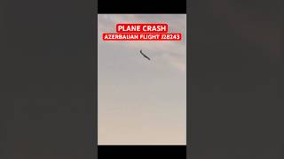 PLANE CRASH AZERBAIJAN FLIGHT J28243