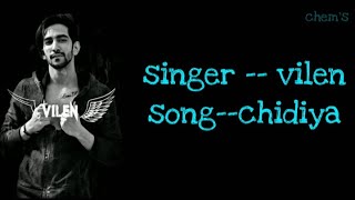 Vilen -"chidiya" song lyrics || ye Jo jhumta savan hai || dark music company