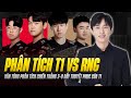 VĂN TÙNG PHÂN TÍCH CHIẾN THẮNG 3-0 ĐẦY THUYẾT PHỤC CỦA T1 TRƯỚC RNG