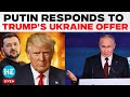 Putin Surprises Trump On Ukraine Peace Offer, Zelensky Shocked? | Putin Speech Latest | Trump Speech