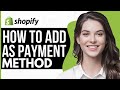 How To Add Wise As Payment Method To Shopify Store - Full Guide 2024