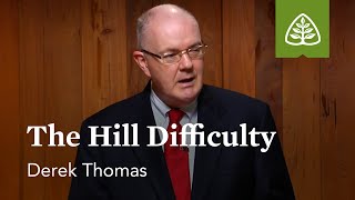 The Hill Difficulty: The Pilgrim’s Progress - A Guided Tour with Derek Thomas