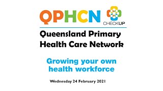 Queensland Primary Health Care Network meeting - Growing your own health workforce