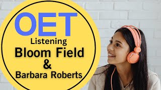 Bloom Field \u0026 Barbara Roberts OET Listening Test With Answers