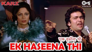 Ek Haseena Thi | Karz | Rishi Kapoor, Tina Munim, Simi | Kishore Kumar, Asha Bhosle | 80's Hits