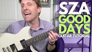 Good Days by SZA Guitar Tutorial - Guitar Lessons with Stuart!