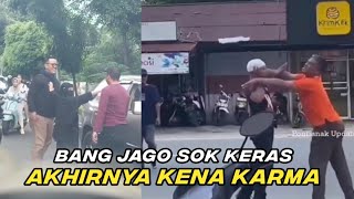 Aksi Bang Jago Sok Keras,,Akhirnya Dapat Karma