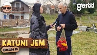 KATUNI JEM - Plakun e mban qefi - një pulë me pas pre, krejt vllaznillakun e kemi thirr | Episodi 10