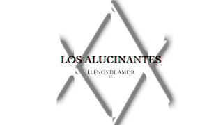 Los Alucinantes - Rotos