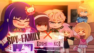 Past Oshi No Ko and Spy x Family React Eachother💥||Oshi no Ko||Gacha React ||Gacha Club & Gacha Life