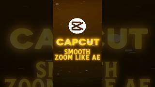 CapCut | Smooth Zoom Like Ae Tutorial 🔥💀 | #shorts #viral #tutorial