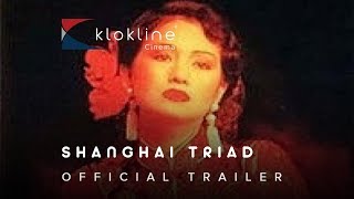 1995 Shanghai Triad Official  Trailer 1 Sony Pictures Classics