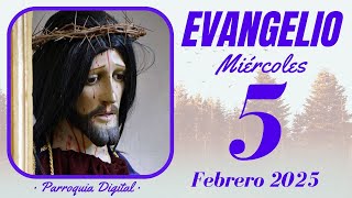 📖 Evangelio de hoy Miércoles 5 de Febrero de 2025