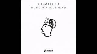 Oomloud - Music For Your Mind