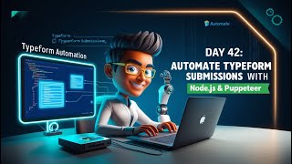 Day 42 : - 🚀 Automating Typeform Like a Pro | Full Project Showcase