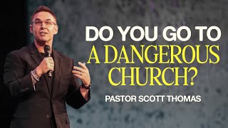 Dangerous Church - Scott Thomas