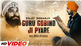 Guru Gobind Ji Pyare (HD Video) | Diljit Dosanjh | Latest Punjabi Songs 2022 | Speed Records