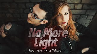 Artur Katz, Reut Yehudai - No More Light (Lyric Video) - ארתור כץ, רעות יהודאי