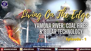 Yamuna River, Coal Fires \u0026 Solar Technology  | Living on the Edge | Ep. 2 Promo #shorts