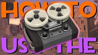 TF2: How to Use The Red-Tape Recorder [Tutorial]