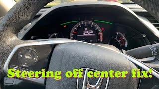 2016 - 2021 Honda Civic steering wheel off center fix