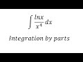 Calculus Help: Integral of lnx/x^4  dx - Integration by parts