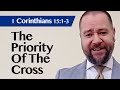 The Priority Of The Cross | 1 Corinthians 15:1-3 | Sermon | Mike Judge | 2 Apr 2021