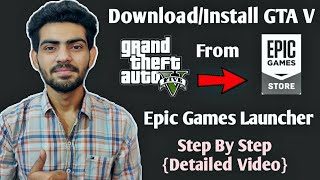 How To Download/Install GTA V/GTA 5 Game From Epic Games Launcher - {Detailed Video}