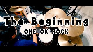 The Beginning | ONE OK ROCK ドラム叩きました