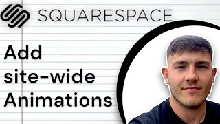 How to Add Site wide Animations Squarespace 7.1 (2025 Guide)