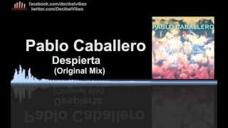 Pablo Caballero-Despierta (Original Mix)