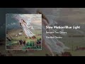 Between Two Oceans - Slow Motion/Blue Light (Official Audio Stream)