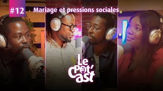 Le Pot'cast Épisode 12 : Mariage et Pressions Sociales