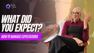What Did You Expect? How To Manage Expectations